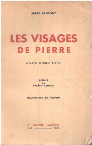 Seller image for Les visages de pierre / voyage d'ouest en est/ illustrations de l'auteur for sale by librairie philippe arnaiz