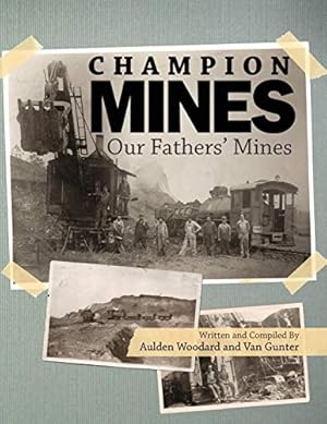 Seller image for Champion Mines, Our Fathers' Mines [Soft Cover ] for sale by booksXpress