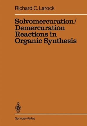 Seller image for Solvomercuration / Demercuration Reactions in Organic Synthesis by Larock, R.C. [Paperback ] for sale by booksXpress