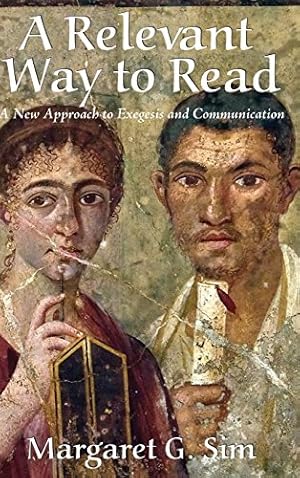 Bild des Verkufers fr A Relevant Way to Read: A New Approach to Exegesis and Communication [Hardcover ] zum Verkauf von booksXpress