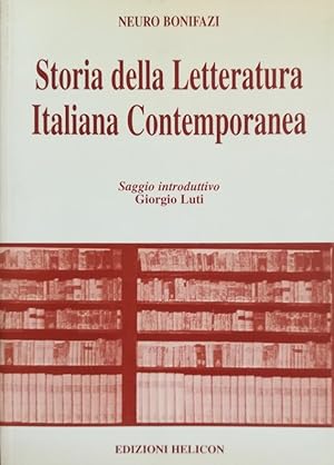 Bild des Verkufers fr STORIA DELLA LETTERATURA ITALIANA CONTEMPORANEA zum Verkauf von libreria minerva