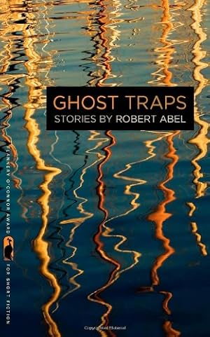 Bild des Verkufers fr Ghost Traps: Stories (Flannery O'Connor Award for Short Fiction Ser.) by Abel, Robert [Paperback ] zum Verkauf von booksXpress