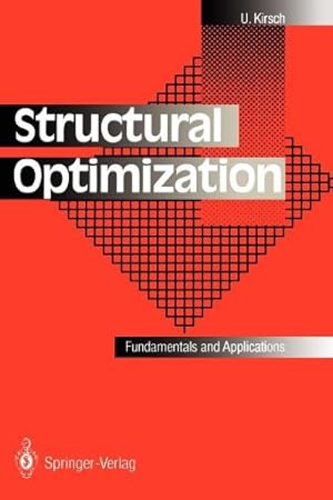 Image du vendeur pour Structural Optimization: Fundamentals and Applications by Kirsch, Uri [Paperback ] mis en vente par booksXpress