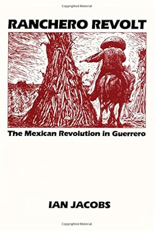 Seller image for Ranchero Revolt: The Mexican Revolution in Guerrero (Texas Pan American) by Jacobs, Ian [Paperback ] for sale by booksXpress