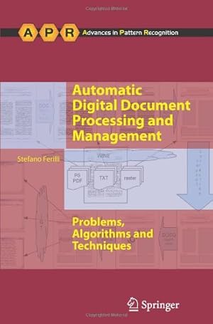 Seller image for Automatic Digital Document Processing and Management: Problems, Algorithms and Techniques (Advances in Computer Vision and Pattern Recognition) by Ferilli, Stefano [Paperback ] for sale by booksXpress