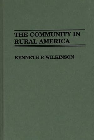 Seller image for The Community in Rural America by Wilkinson, Kenneth P. [Hardcover ] for sale by booksXpress