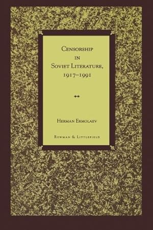 Immagine del venditore per Censorship in Soviet Literature, 1917-1991 by Ermolaev, Herman [Paperback ] venduto da booksXpress