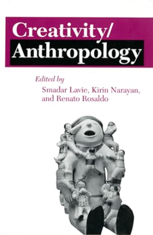 Image du vendeur pour Creativity/Anthropology (The Anthropology of Contemporary Issues) [Paperback ] mis en vente par booksXpress