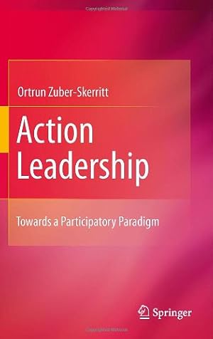 Seller image for Action Leadership: Towards a Participatory Paradigm by Zuber-Skerritt, Ortrun [Hardcover ] for sale by booksXpress