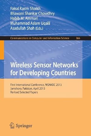 Immagine del venditore per Wireless Sensor Networks for Developing Countries: First International Conference, WSN4DC 2013, Jamshoro, Pakistan, April 24-26, 2013, Revised . in Computer and Information Science) [Paperback ] venduto da booksXpress