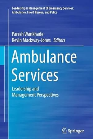 Immagine del venditore per Ambulance Services: Leadership and Management Perspectives [Paperback ] venduto da booksXpress