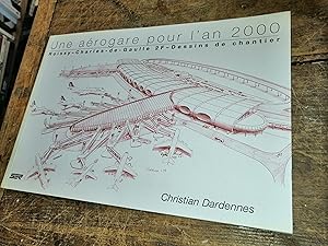 Seller image for Une arogare pour l'an 2000 - Roissy-Charles de gaulle 2F - dessins de chantier for sale by Des livres et vous