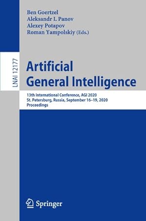 Bild des Verkufers fr Artificial General Intelligence : 13th International Conference, AGI 2020, St. Petersburg, Russia, September 1619, 2020, Proceedings zum Verkauf von AHA-BUCH GmbH