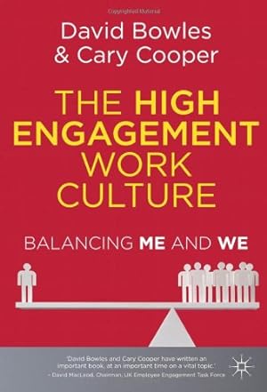 Seller image for The High Engagement Work Culture: Balancing Me and We by Bowles, David, Cooper, Cary [Hardcover ] for sale by booksXpress