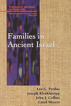 Seller image for Families in Ancient Israel (Family, Religion, and Culture) by Perdue, Leo G., Blenkinsopp, Joseph, Collins, John J., Meyers, Carol L. [Paperback ] for sale by booksXpress