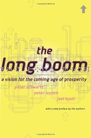 Seller image for The Long Boom: A Vision For The Coming Age Of Prosperity by Schwartz, Peter, Leyden, Peter, Hyatt, Joel [Paperback ] for sale by booksXpress