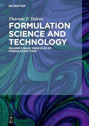 Seller image for Basic Principles of Formulation Types by Tadros, Tharwat F [Hardcover ] for sale by booksXpress