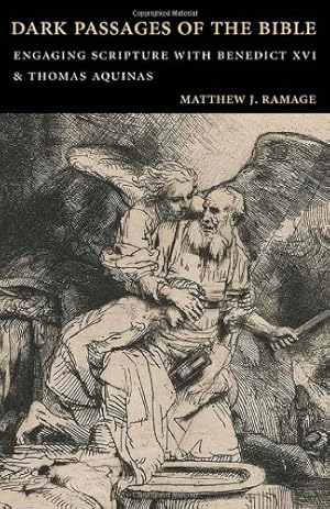 Bild des Verkufers fr Dark Passages of the Bible: Engaging Scripture with Benedict XVI and St. Thomas Aquinas by Matthew J. Ramage [Paperback ] zum Verkauf von booksXpress