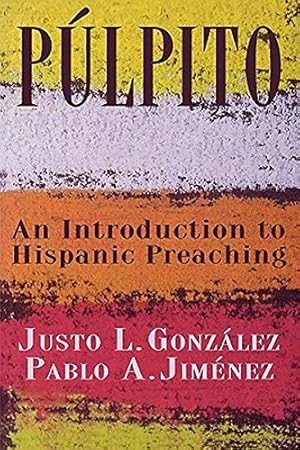 Bild des Verkufers fr Pulpito: An Introduction to Hispanic Preaching by Justo L. Gonzalez, Pablo A. Jimenez [Paperback ] zum Verkauf von booksXpress