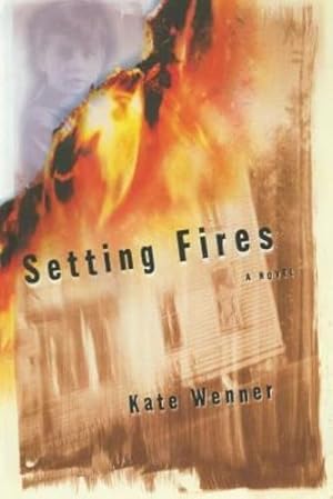 Bild des Verkufers fr Setting Fires: A Novel [Soft Cover ] zum Verkauf von booksXpress