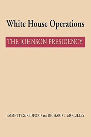 Immagine del venditore per White House Operations: The Johnson Presidency (Administrative History of the Johnson Presidency) [Soft Cover ] venduto da booksXpress