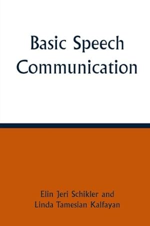 Seller image for Basic Speech Communication by Kalfayan, Linda Tamesian, Schikler, Elin Jeri [Paperback ] for sale by booksXpress