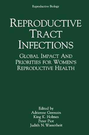 Imagen del vendedor de Reproductive Tract Infections: Global Impact and Priorities for Women's Reproductive Health (Reproductive Biology) [Paperback ] a la venta por booksXpress