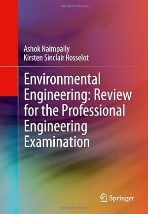 Seller image for Environmental Engineering: Review for the Professional Engineering Examination by Naimpally, Ashok V., Rosselot, Kirsten [Hardcover ] for sale by booksXpress