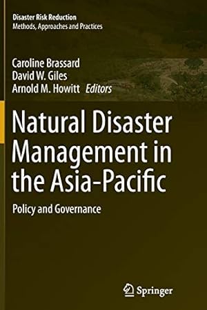 Immagine del venditore per Natural Disaster Management in the Asia-Pacific: Policy and Governance (Disaster Risk Reduction) [Paperback ] venduto da booksXpress
