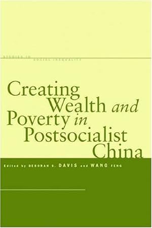 Imagen del vendedor de Creating Wealth and Poverty in Postsocialist China (Studies in Social Inequality) [Hardcover ] a la venta por booksXpress