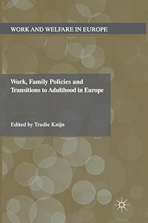 Immagine del venditore per Work, Family Policies and Transitions to Adulthood in Europe (Work and Welfare in Europe) [Paperback ] venduto da booksXpress