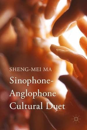 Seller image for Sinophone-Anglophone Cultural Duet by Ma, Sheng-mei [Hardcover ] for sale by booksXpress