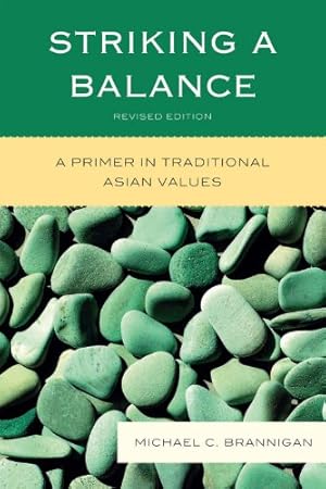 Seller image for Striking a Balance: A Primer in Traditional Asian Values by Brannigan, Michael C. [Hardcover ] for sale by booksXpress
