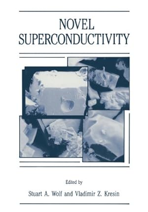 Seller image for Novel Superconductivity by Wolf, Stuart A., Kresin, Vladimir Z. [Paperback ] for sale by booksXpress