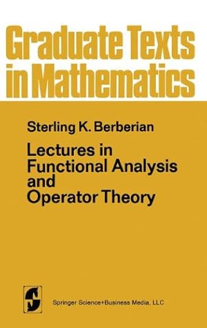 Imagen del vendedor de Lectures in Functional Analysis and Operator Theory (Graduate Texts in Mathematics) by Berberian, S. K., Halmos, P. R. [Paperback ] a la venta por booksXpress
