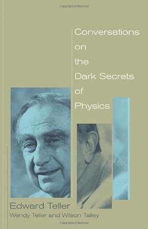 Seller image for Conversations on the Dark Secrets of Physics by Teller, Edward, Teller, Wendy, Talley, Wilson [Paperback ] for sale by booksXpress