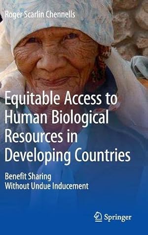 Seller image for Equitable Access to Human Biological Resources in Developing Countries: Benefit Sharing Without Undue Inducement by Chennells, Roger Scarlin [Hardcover ] for sale by booksXpress