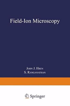 Immagine del venditore per Field-Ion Microscopy by Hren, John J., Ranganathan, Srinivasa [Paperback ] venduto da booksXpress