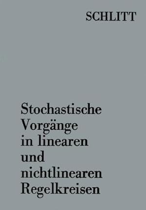 Imagen del vendedor de Stochastische Vorgänge in linearen und nichtlinearen Regelkreisen (German Edition) by Schlitt, Herbert [Paperback ] a la venta por booksXpress