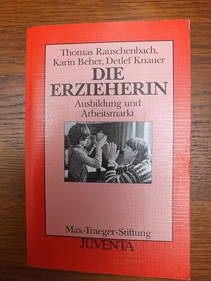Seller image for Die Erzieherin. Ausbildung und Arbeitsmarkt. for sale by Antiquariat Sasserath