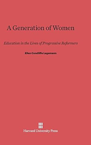 Bild des Verkufers fr A Generation of Women by Lagemann, Ellen Condliffe [Hardcover ] zum Verkauf von booksXpress