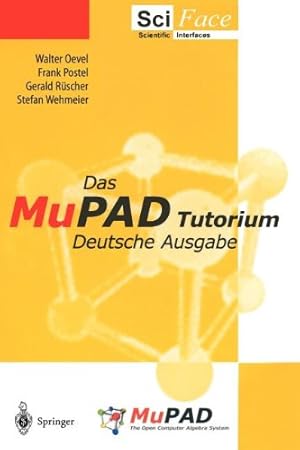 Bild des Verkufers fr Das MuPAD Tutorium: Deutsche Ausgabe (German Edition) by Creutzig, Christopher, Oevel, Walter, Postel, F., Rüscher, G., Wehmeier, S. [Paperback ] zum Verkauf von booksXpress