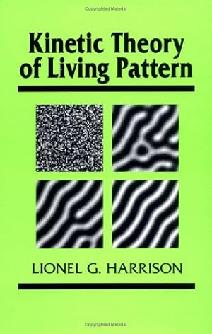 Seller image for Kinetic Theory of Living Pattern (Developmental and Cell Biology Series) by Harrison, Lionel G. [Hardcover ] for sale by booksXpress