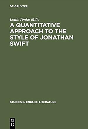 Seller image for A quantitative approach to the style of Jonathan Swift (Studies in English Literature) by Milic, Louis Tonko [Hardcover ] for sale by booksXpress