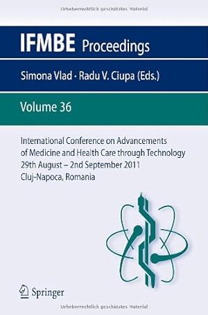 Immagine del venditore per International Conference on Advancements of Medicine and Health Care through Technology; 29th August - 2nd September 2011, Cluj-Napoca, Romania: MEDITECH 2011 (IFMBE Proceedings) (Volume 36) [Paperback ] venduto da booksXpress