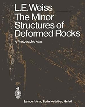 Image du vendeur pour The Minor Structures of Deformed Rocks: A Photographic Atlas by Weiss, Lionel E. [Paperback ] mis en vente par booksXpress