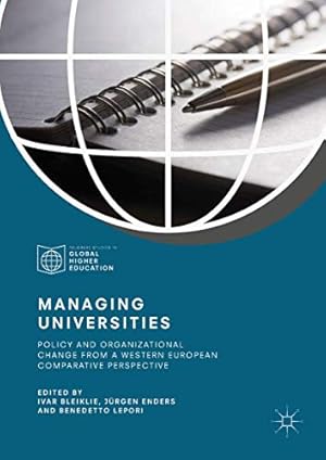 Imagen del vendedor de Managing Universities: Policy and Organizational Change from a Western European Comparative Perspective (Palgrave Studies in Global Higher Education) [Hardcover ] a la venta por booksXpress