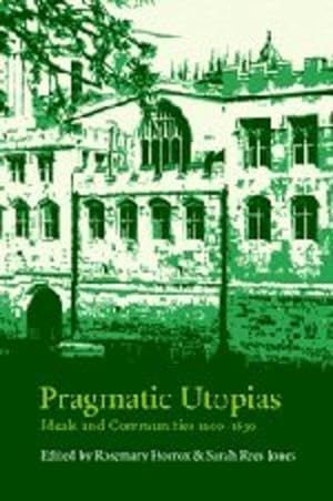 Bild des Verkufers fr Pragmatic Utopias: Ideals and Communities, 1200-1630 [Hardcover ] zum Verkauf von booksXpress
