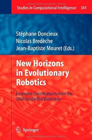 Seller image for New Horizons in Evolutionary Robotics: Extended Contributions from the 2009 EvoDeRob Workshop (Studies in Computational Intelligence) [Hardcover ] for sale by booksXpress