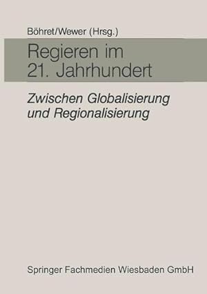 Seller image for Regieren im 21. Jahrhundert zwischen Globalisierung und Regionalisierung: Festgabe für Hans-Hermann Hartwich zum 65. Geburtstag (German Edition) [Paperback ] for sale by booksXpress